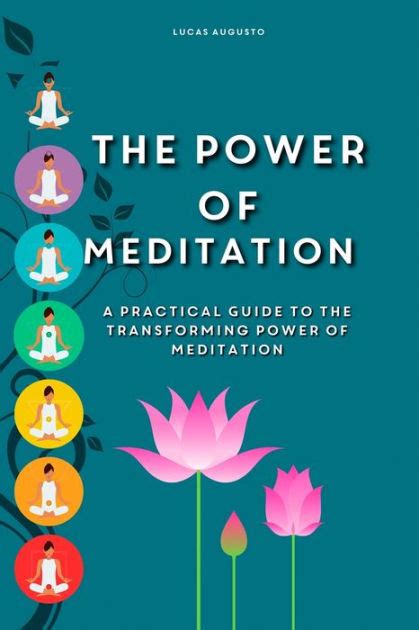 The Power Of Meditation A Practical Guide To The Transforming Power Of