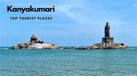 Kanyakumari Kanyakumari Tourist Places Kanyakumari Tour Guide