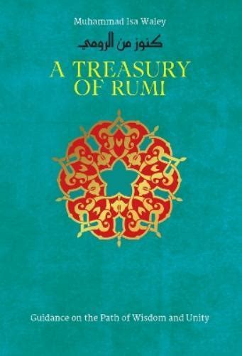 Muhammad Isa Waley A Treasury Of Rumis Wisdom Hardback Uk Import