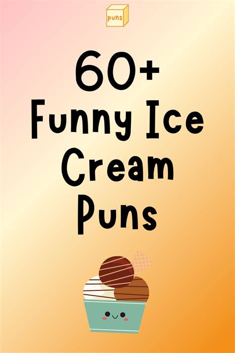 60 Funny Ice Cream Puns That Are Worth Every Scoop Ice Cream Puns