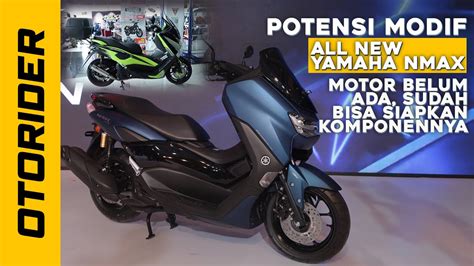 Potensi Modifikasi Yamaha All New Nmax 2020 Otorider Youtube