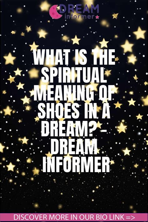 What Is The Spiritual Meaning Of Shoes In A Dream Dream Informer In