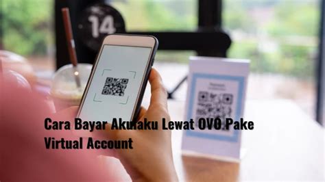 Cara Bayar Akulaku Lewat OVO Pake Virtual Account