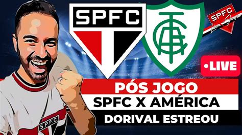 P S Jogo S O Paulo X Am Rica Ao Vivo Not Cias Do Spfc Coletiva