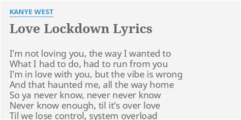 Love Lockdown Lyrics By Kanye West Im Not Loving You