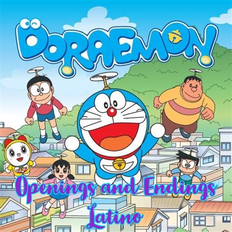 Doraemon Doraemon El Gato Cósmico Openings And Endings Español Latino User Reviews Album