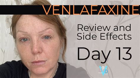 VENLAFAXINE ANTI DEPRESSANTS REVIEW AND SIDE EFFECTS DAY 13 YouTube