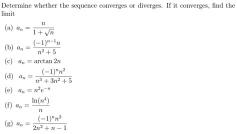 Solved Determine Whether The Sequence Converges Or Diverges Chegg