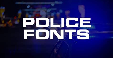 28 Powerful Police Fonts For Authoritative Designs