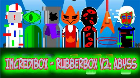 Incredimix Incredibox Rubberbox V2 Abyss Music Producer Super Mix Youtube