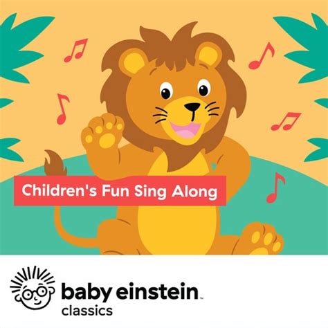 Children's Fun Sing Along Songs: Baby Einstein Classics by The Baby Einstein Music Box Orchestra ...