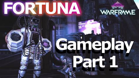 Warframe Fortuna Gameplay Ep Youtube