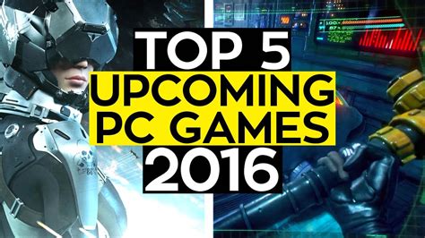 Top 5 Upcoming Pc Games For The Rest Of 2016 Youtube