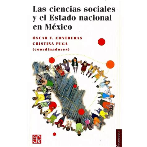 Antartica Libros Las Ciencias Sociales Y El Estado Nacional En Mexico