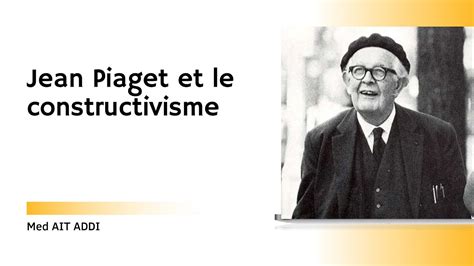 Jean Piaget Et Le Constructivisme Youtube