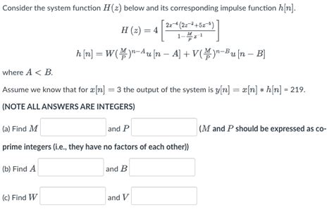 Solved Consider The System Function H Z Below And Its