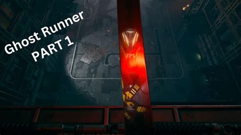 Ghostrunner Gameplay Walkthrough Part 1 YouTube