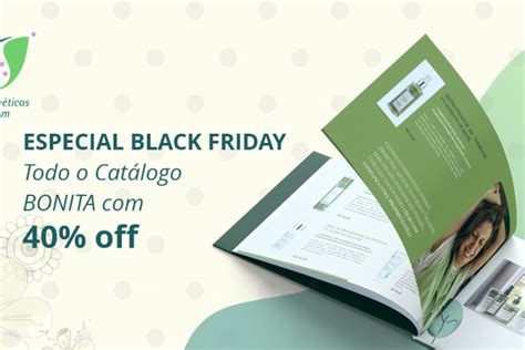 Promoção Black Friday Desconto De 40 No Catálogo Bonita S