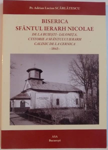 Biserica Sfantul Ierarh Nicolae De La Buiesti Ialomita Ctitorie A