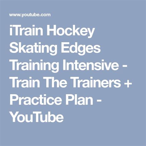 Itrain Hockey Skating Edges Training Intensive Train The Trainers