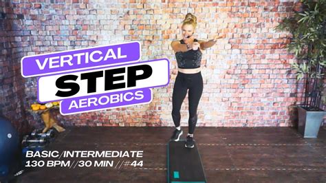 Easygoing Vertical Step Aerobics Workout Basic To Intermediate