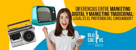 Diferencias Entre Marketing Digital Y Marketing Tradicional Blucactus VE