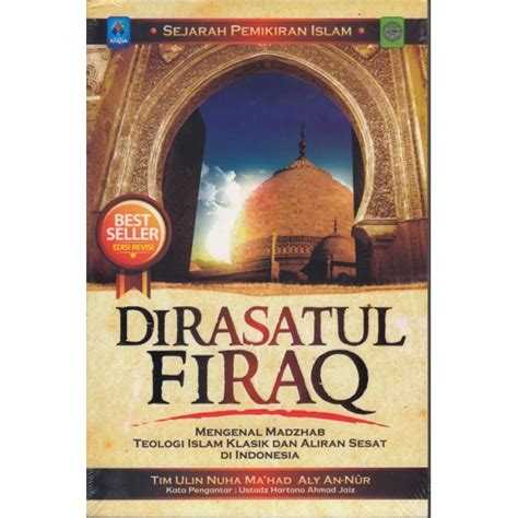 Sejarah Pemikiran Islam Dirasatul Firaq By Tim Ulin Nuha Ma Had Aly