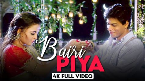 Bairi Piya 4k Full Video Devdas Shahrukh Khan Aishwarya Rai