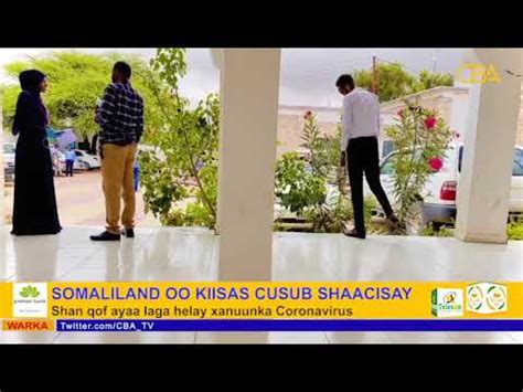 Deg Deg Somaliland Ayaa Hadda Shaacisay Qof Oo Laga Helay Covid