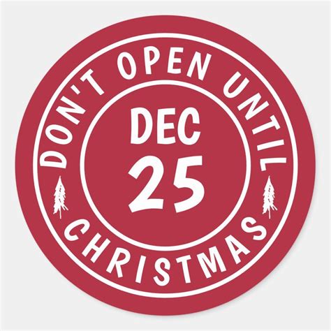 Modern Do NOT Open Until Christmas Stamp Classic Round Sticker Zazzle