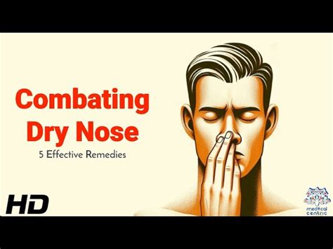 Dry Nose Remedies: 5 Easy Ways to Breathe Freely | SchoolTube