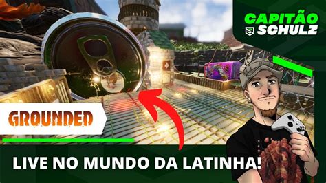 GROUNDED LIVE Jogando no MUNDO DA LATINHA Versão COMPARTILHADA Farm