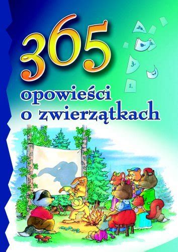 365 opowieści o zwierzątkach Opracowanie zbiorowe Książka w Empik