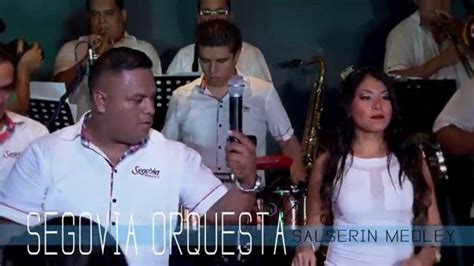 SEGOVIA ORQUESTA SALSERIN MEDLEY EN VIVO HD OFICIAL YouTube