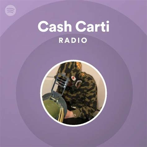 Cash Carti Radio Playlist By Spotify Spotify