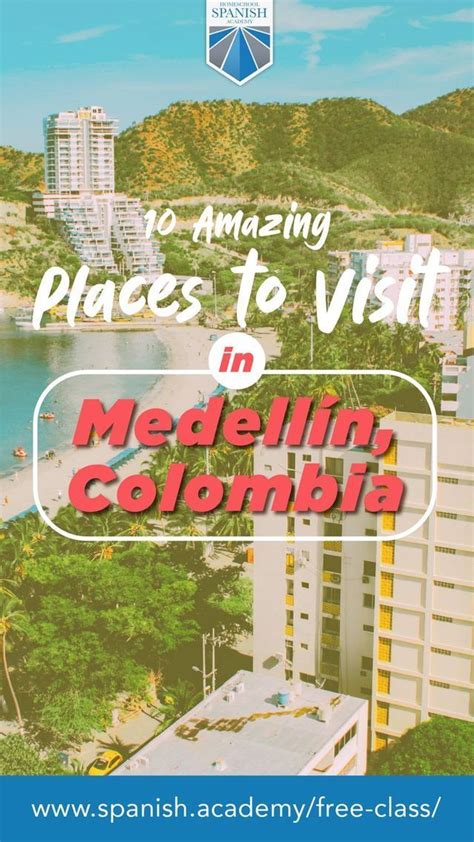 Amazing Places To Visit In Medell N Colombia Cool Places To Visit