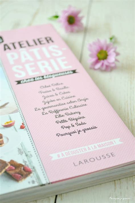 Atelier Pâtisserie chez les Blogueuses Editions LAROUSSE Atelier