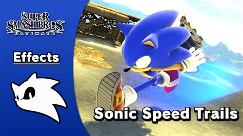 Sonic Speed Trail Super Smash Bros Ultimate Mods