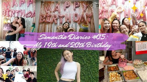 Samantha Diaries 05 19th And 20th Birthday Vlog 🎉 Youtube