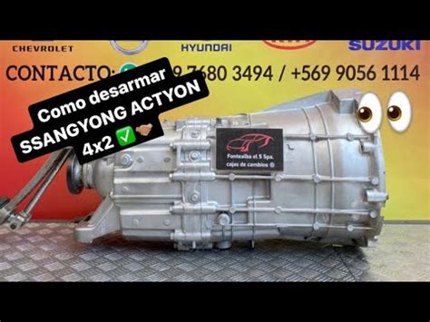 Como Desarmar Caja De Cambios Ssangyong Actyon X Youtube