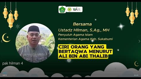 Ciri Orang Yang Bertaqwa Menurut Ali Bin Abi Thalib I Ustadz Hilman S