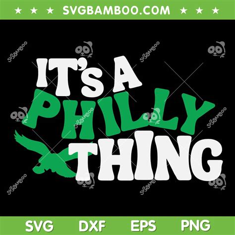 It S A Philly Thing Eagles Football Svg Png Philly Thing