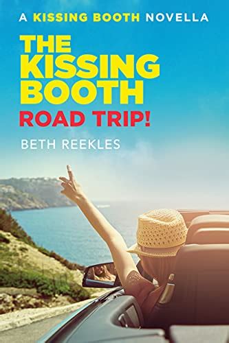 Road Trip The Kissing Booth Ebook Reekles Beth Amazon Ca Books