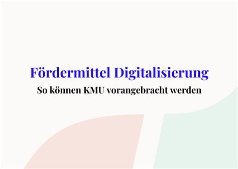 Fördermittel Digitalisierung Kmu Auf Den Weg Bringen