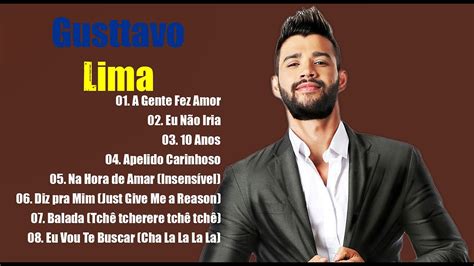 Top Best Hits Gusttavo Lima Melhores M Sicas Youtube