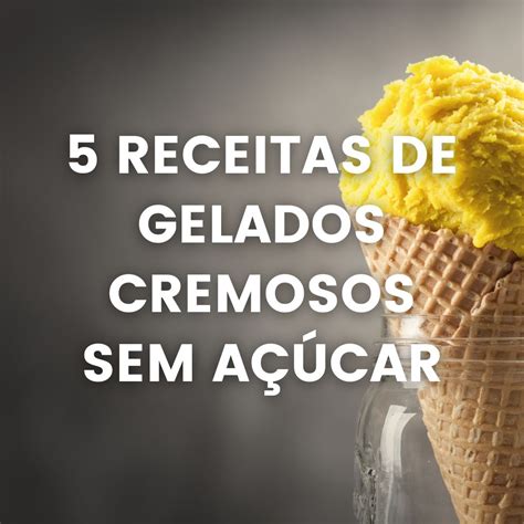 5 receitas de gelados cremosos sem açúcar O Bolinho de Coco