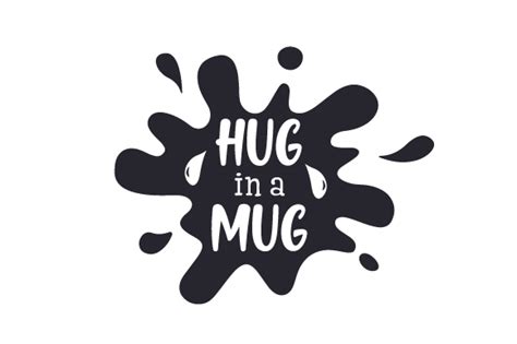 Hug In A Mug Svg Cut File By Creative Fabrica Crafts · Creative Fabrica