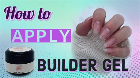 Builder Gel Application For Diy Nails Tutorial For Beginners Youtube