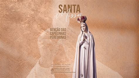 Santa Missa Retorno Das Capelinhas Youtube