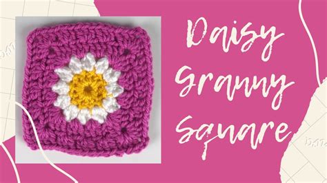 How To Crochet Daisy Granny Square Youtube